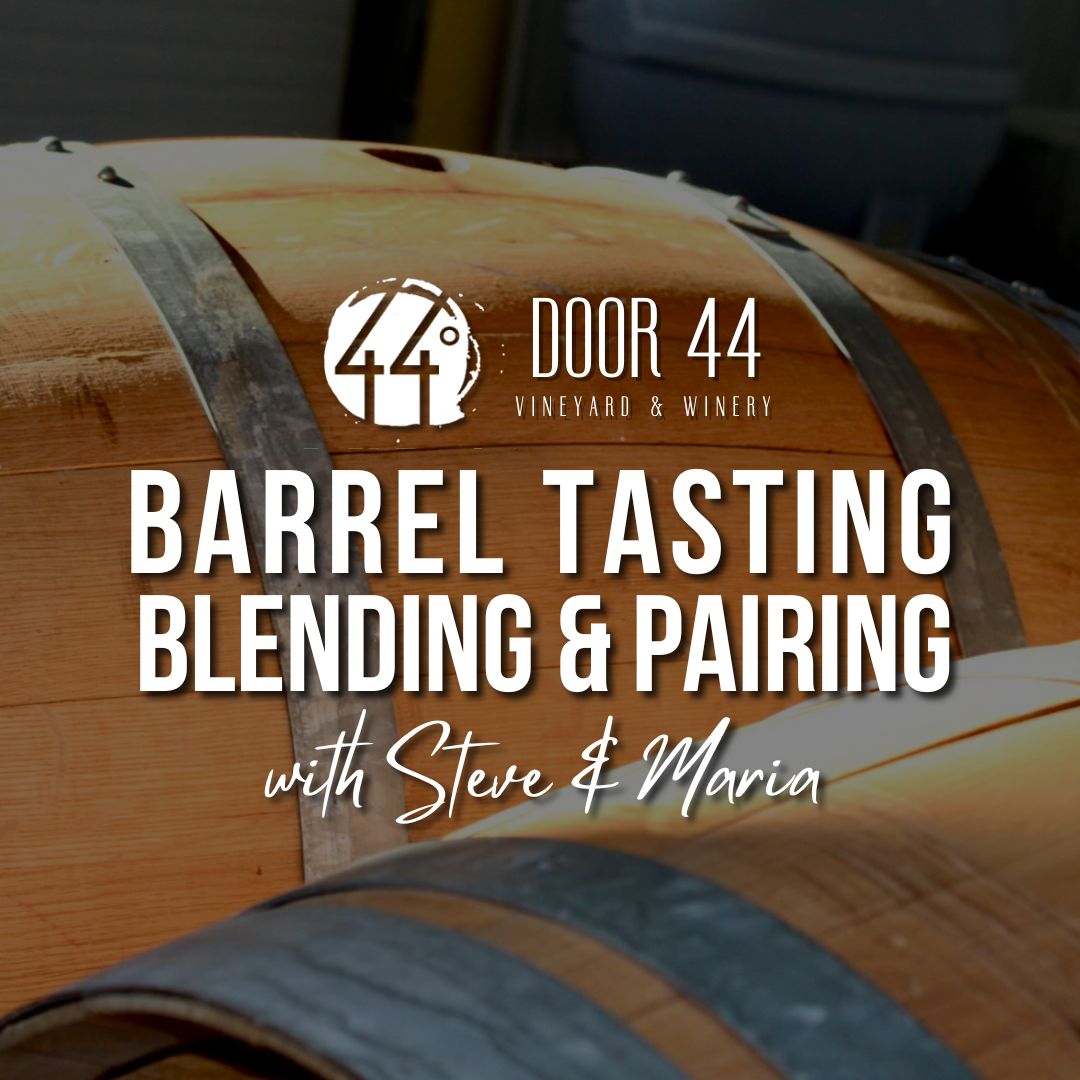 Barrel Tasting, Blending & Pairing with Steve & Maria